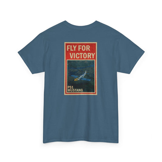 Copy of P-51 Mustang "Fly For Victory" Heavy Cotton Tee
