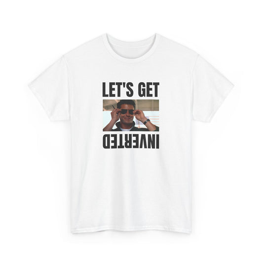 Let's Get Inverted Heavy Cotton Tee