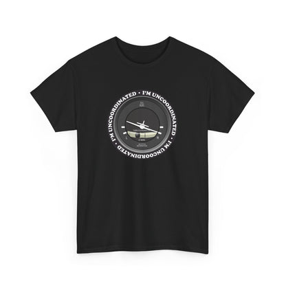 "I'm Uncoordinated" Turn Coordinated Heavy Cotton Tee