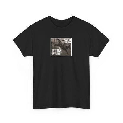 "On Time & On Target" Heavy Cotton Tee