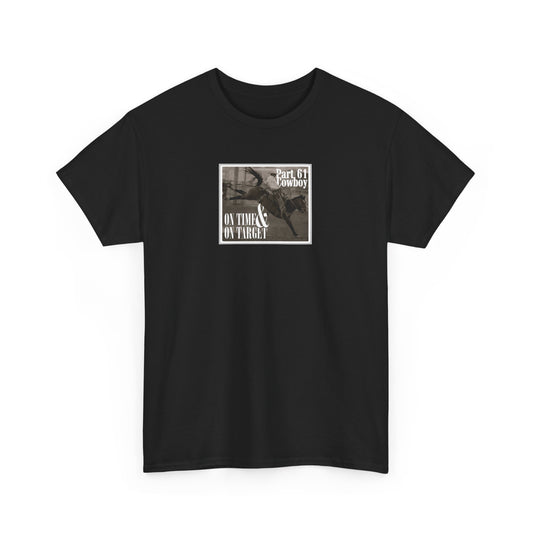 "On Time & On Target" Heavy Cotton Tee