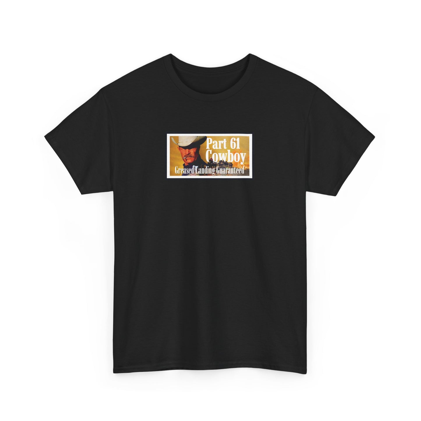 "Greased Landing Guaranteed" Heavy Cotton Tee